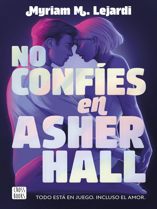 Title details for No confíes en Asher Hall by Myriam M. Lejardi - Available